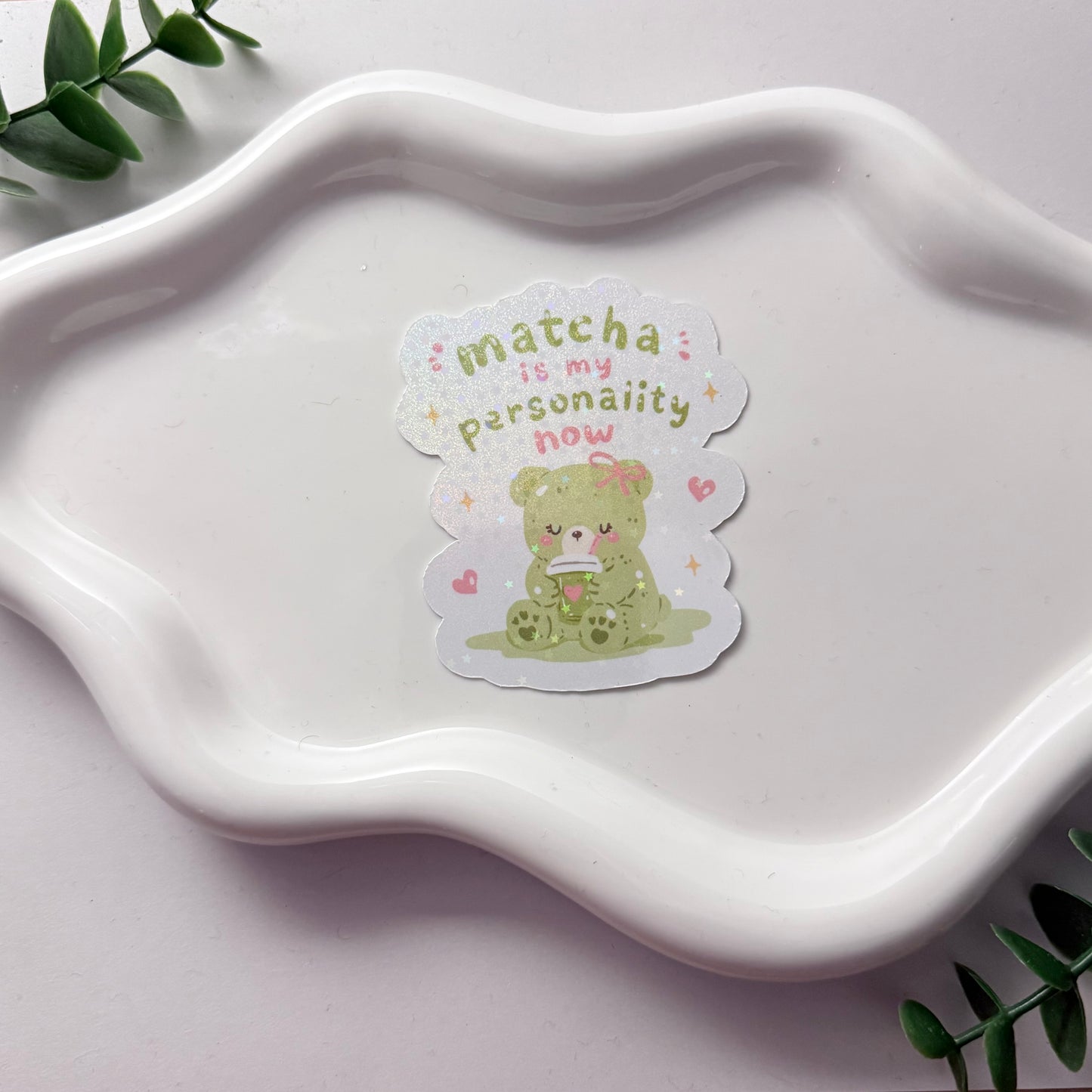 Matcha is my personality now Sticker